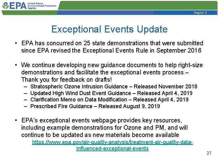 Region 9 Exceptional Events Update • EPA has concurred on 25 state demonstrations that