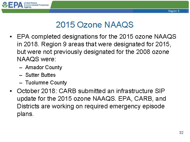 Region 9 2015 Ozone NAAQS • EPA completed designations for the 2015 ozone NAAQS