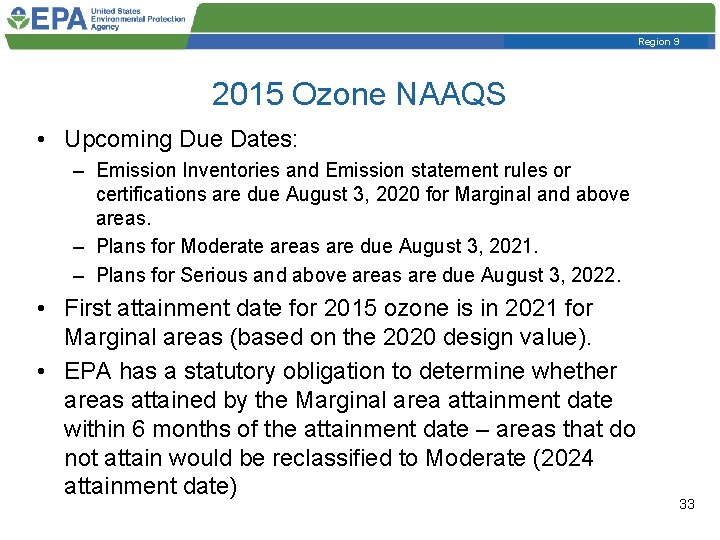 Region 9 2015 Ozone NAAQS • Upcoming Due Dates: – Emission Inventories and Emission