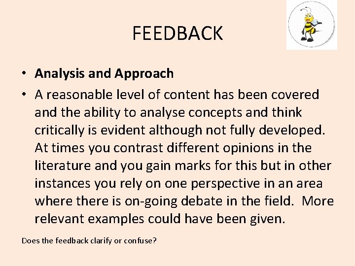 FEEDBACK • Analysis and Approach • A reasonable level of content has been covered