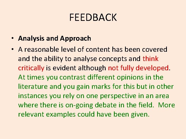 FEEDBACK • Analysis and Approach • A reasonable level of content has been covered