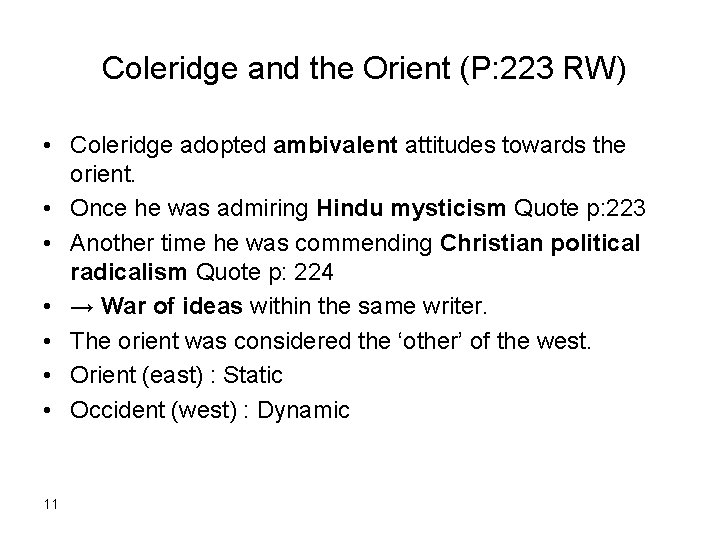  Coleridge and the Orient (P: 223 RW) • Coleridge adopted ambivalent attitudes towards
