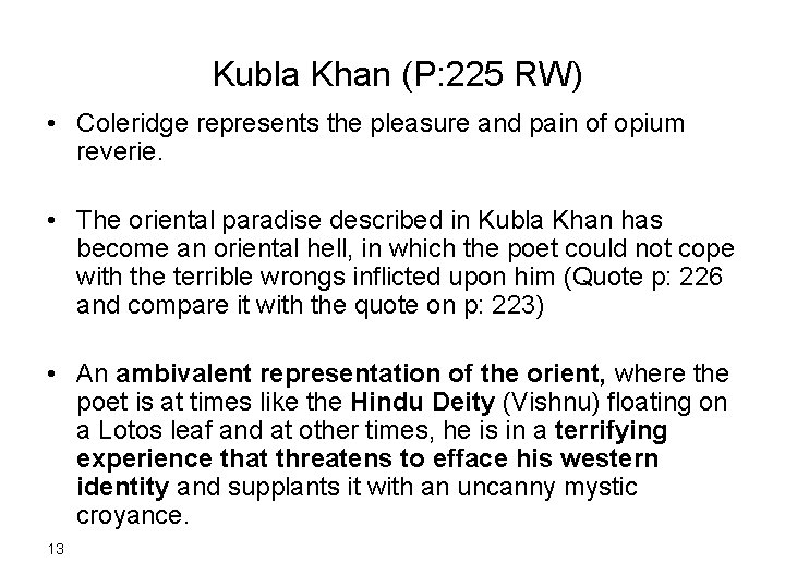  Kubla Khan (P: 225 RW) • Coleridge represents the pleasure and pain of