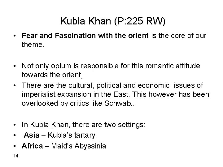  Kubla Khan (P: 225 RW) • Fear and Fascination with the orient is