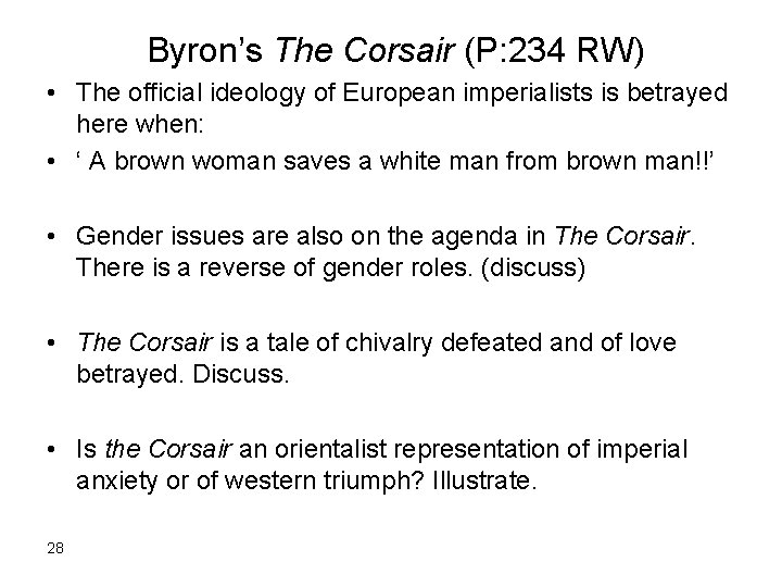  Byron’s The Corsair (P: 234 RW) • The official ideology of European imperialists