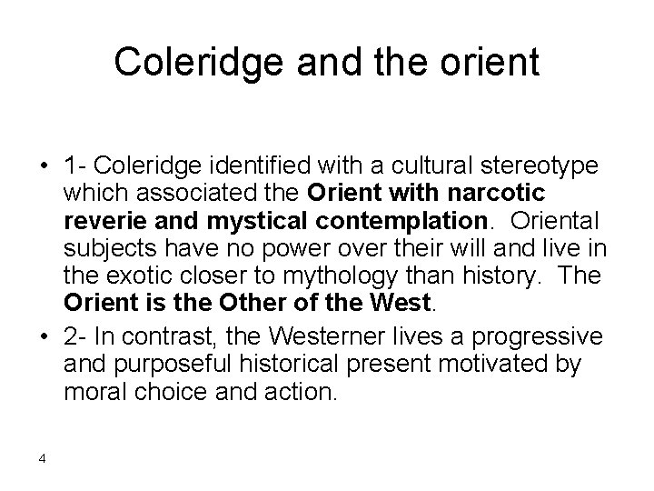 Coleridge and the orient • 1 - Coleridge identified with a cultural stereotype which
