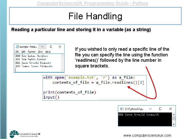 Computer. Science. UK Programming Guide - Python File Handling Reading a particular line and