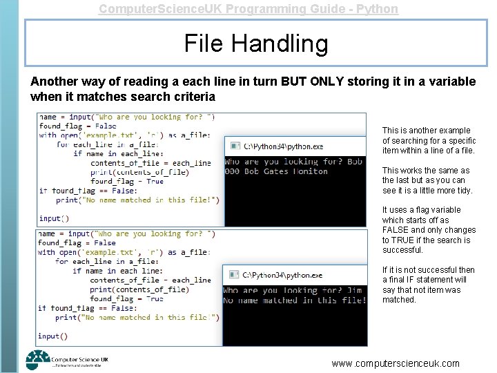 Computer. Science. UK Programming Guide - Python File Handling Another way of reading a