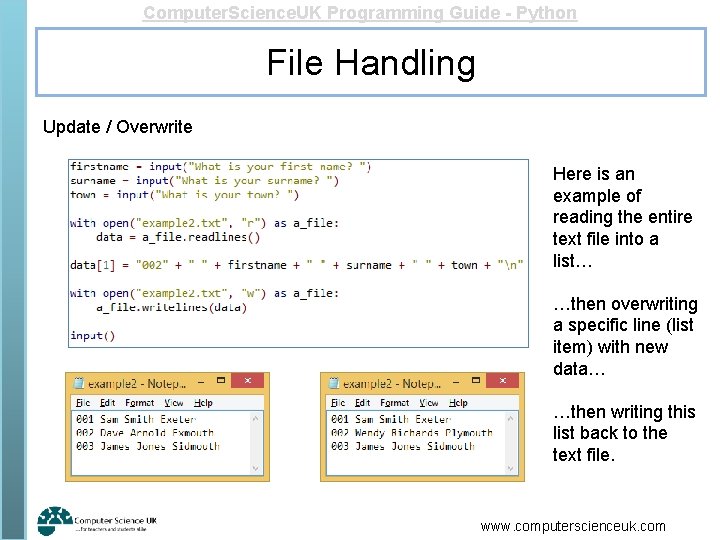 Computer. Science. UK Programming Guide - Python File Handling Update / Overwrite Here is