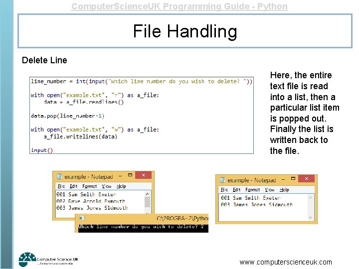 Computer. Science. UK Programming Guide - Python File Handling Delete Line Here, the entire