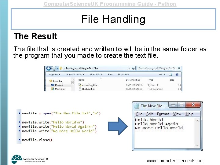 Computer. Science. UK Programming Guide - Python File Handling The Result The file that