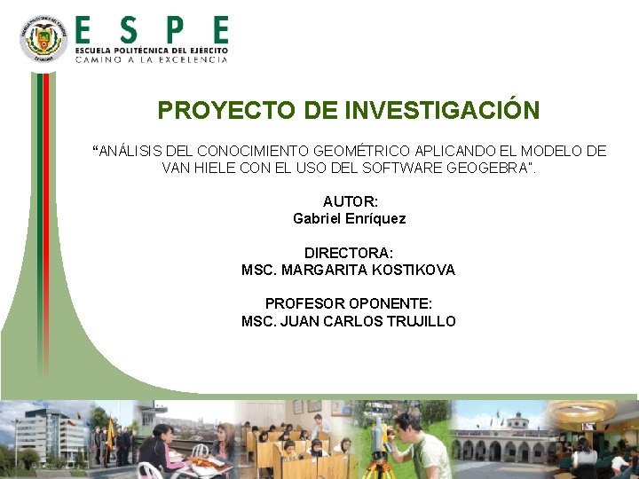 PROYECTO DE INVESTIGACIÓN “ANÁLISIS DEL CONOCIMIENTO GEOMÉTRICO APLICANDO EL MODELO DE VAN HIELE CON