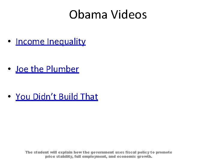 Obama Videos • Income Inequality • Joe the Plumber • You Didn’t Build That