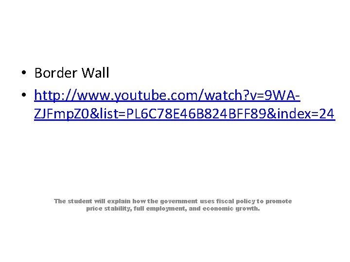  • Border Wall • http: //www. youtube. com/watch? v=9 WAZJFmp. Z 0&list=PL 6