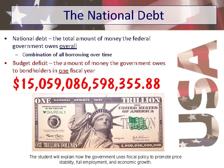 The National Debt • National debt – the total amount of money the federal