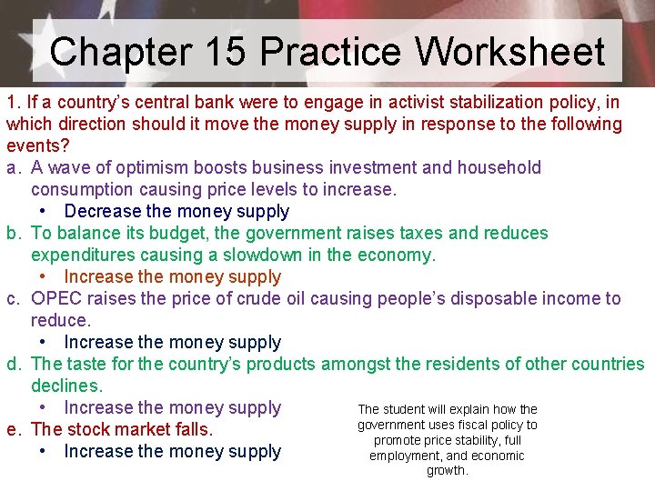 Chapter 15 Practice Worksheet 1. If a country’s central bank were to engage in