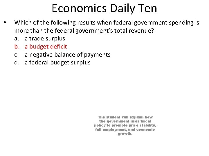 Economics Daily Ten • Which of the following results when federal government spending is