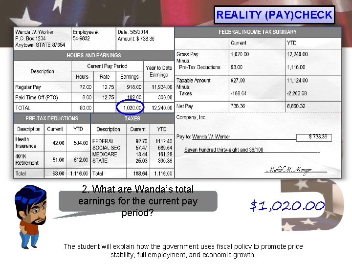 REALITY (PAY)CHECK 2. What are Wanda’s total earnings for the current pay period? $1,