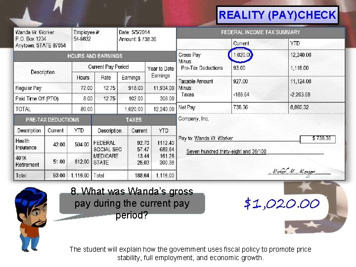 REALITY (PAY)CHECK 8. What was Wanda’s gross pay during the current pay period? $1,