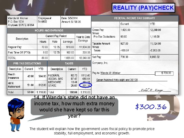 REALITY (PAY)CHECK 14. If Wanda’s state did not have an income tax, how much