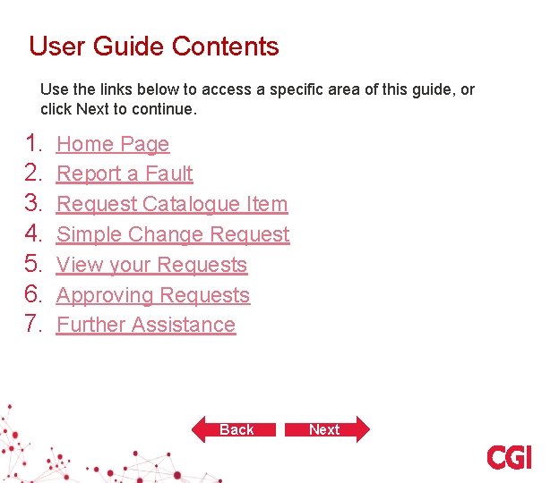 User Guide Contents Use the links below to access a specific area of this