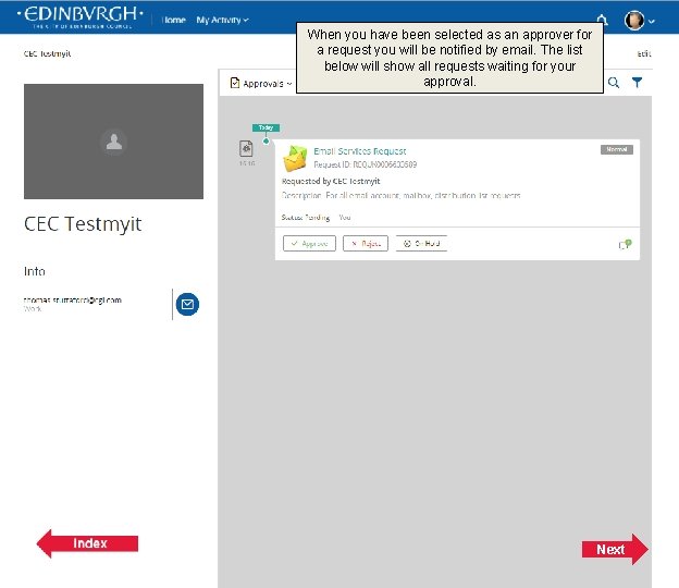 When you have been selected as an approver for a request you will be