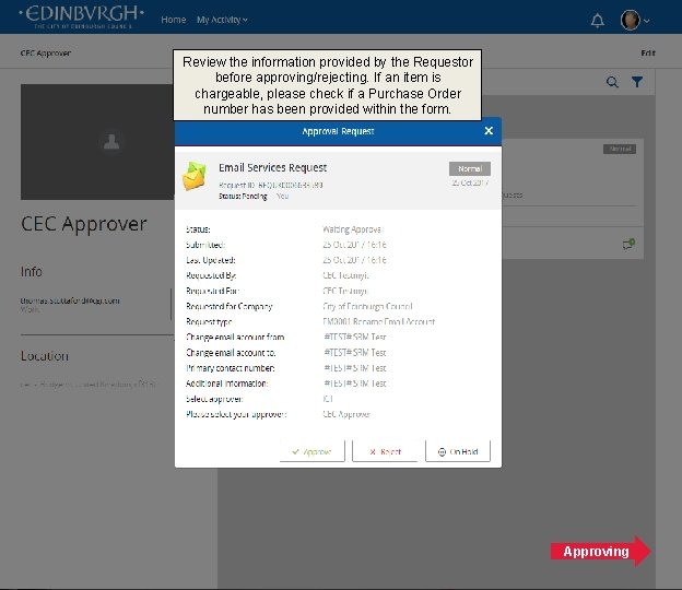 Review the information provided by the Requestor before approving/rejecting. If an item is chargeable,