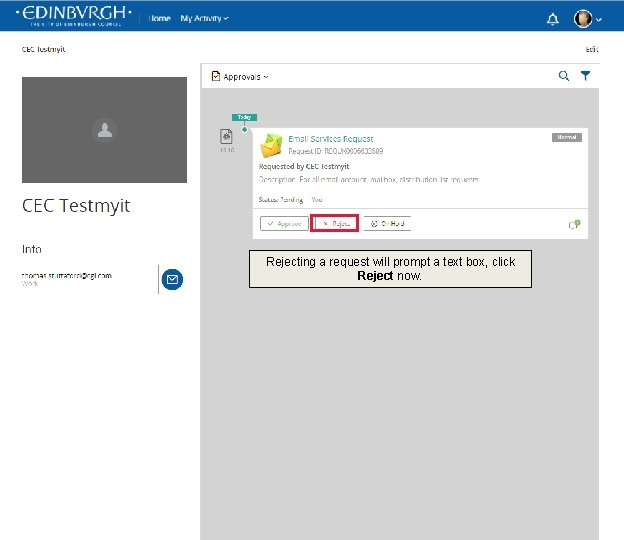 Rejecting a request will prompt a text box, click Reject now. 