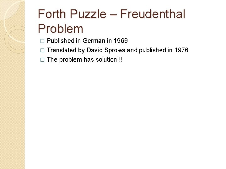 Forth Puzzle – Freudenthal Problem Published in German in 1969 � Translated by David