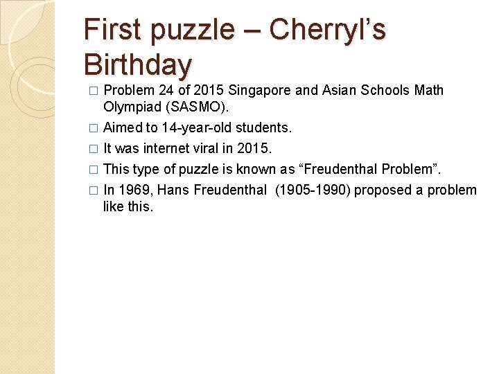 First puzzle – Cherryl’s Birthday � Problem 24 of 2015 Singapore and Asian Schools