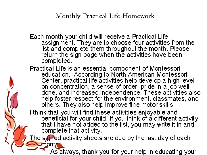 Monthly Practical Life Homework Each month your child will receive a Practical Life assignment.