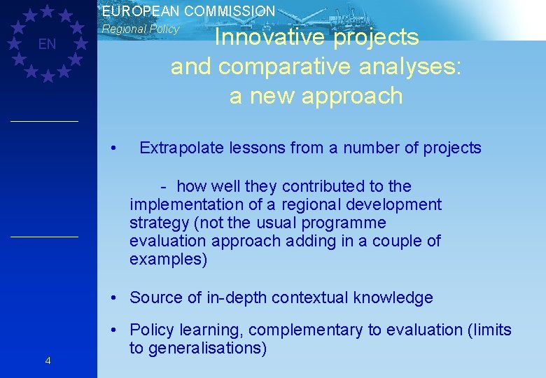 EUROPEAN COMMISSION Innovative projects and comparative analyses: a new approach Regional Policy EN •