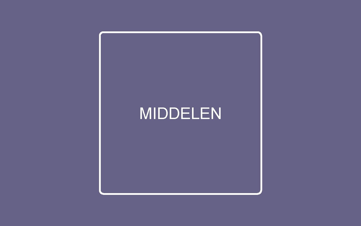 MIDDELEN 