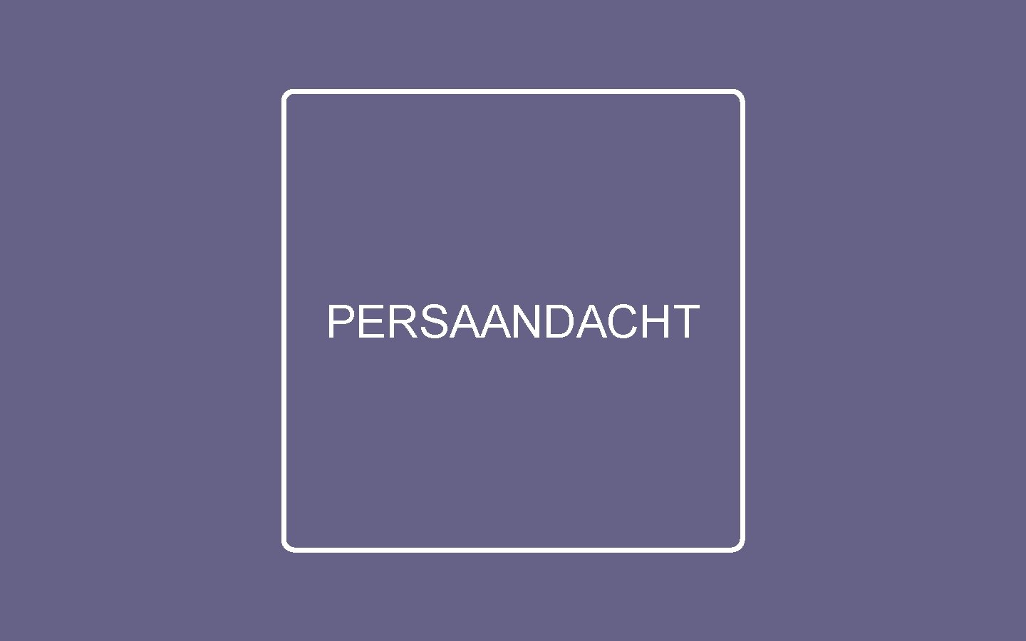 PERSAANDACHT 