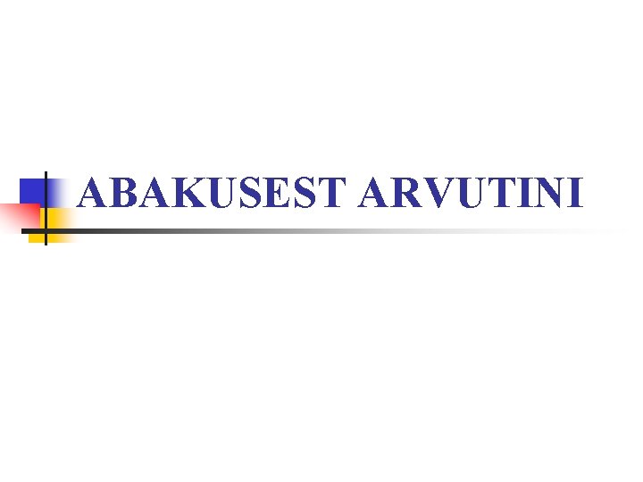 ABAKUSEST ARVUTINI 