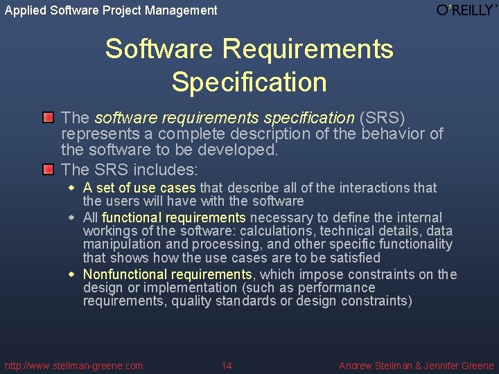 Applied Software Project Management Software Requirements Specification The software requirements specification (SRS) represents a