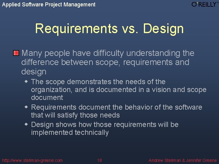 Applied Software Project Management Requirements vs. Design Many people have difficulty understanding the difference
