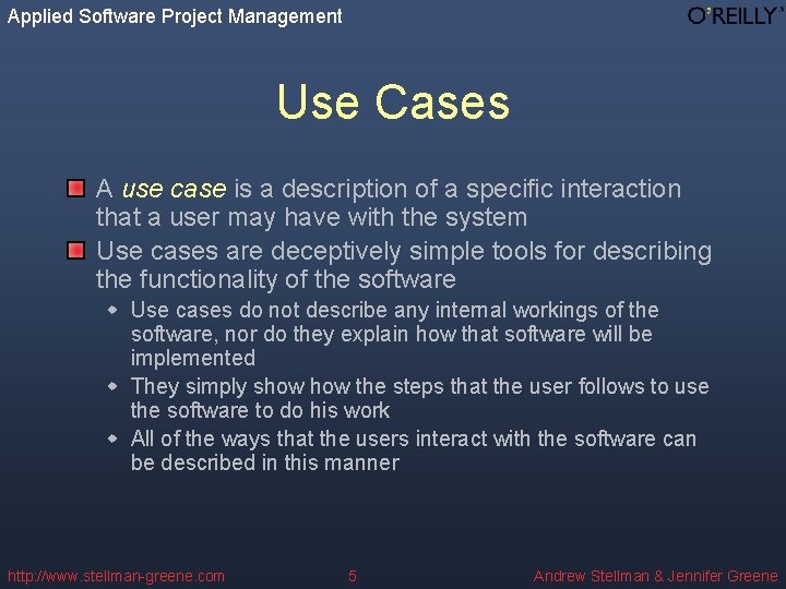 Applied Software Project Management Use Cases A use case is a description of a