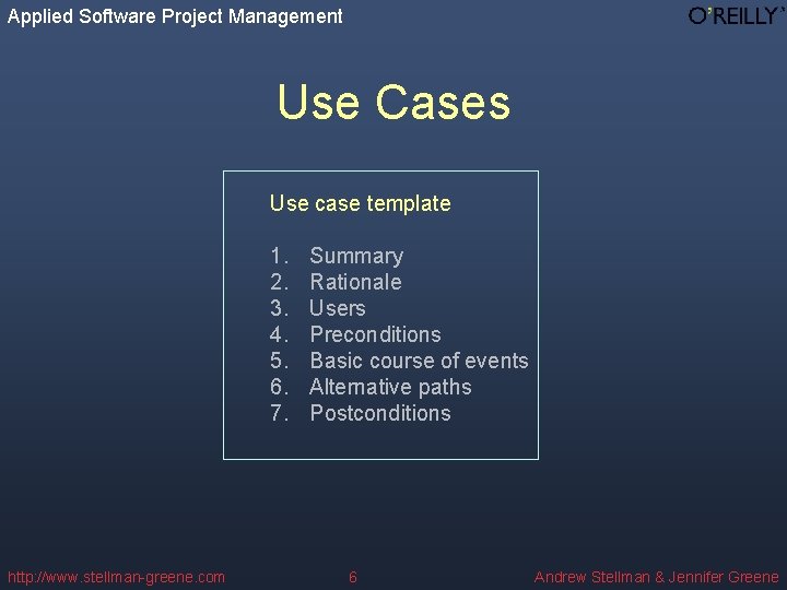 Applied Software Project Management Use Cases Use case template 1. 2. 3. 4. 5.