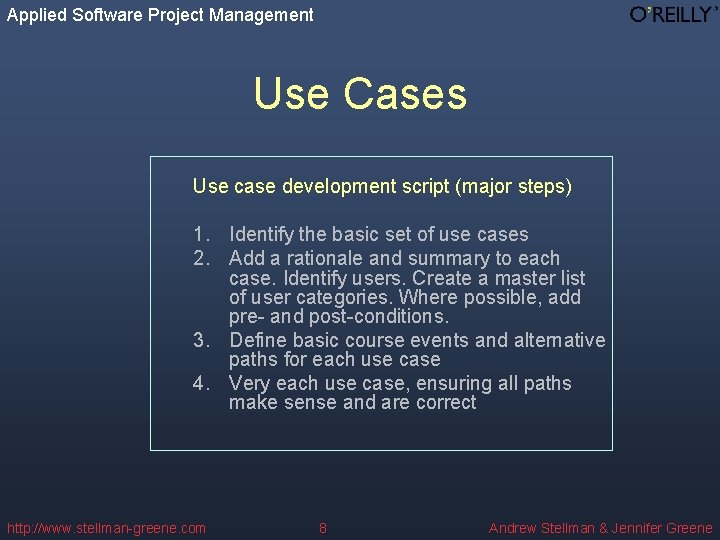 Applied Software Project Management Use Cases Use case development script (major steps) 1. Identify