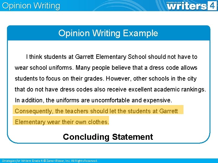 Opinion Writing Example I think students at Garrett Elementary School should not have to