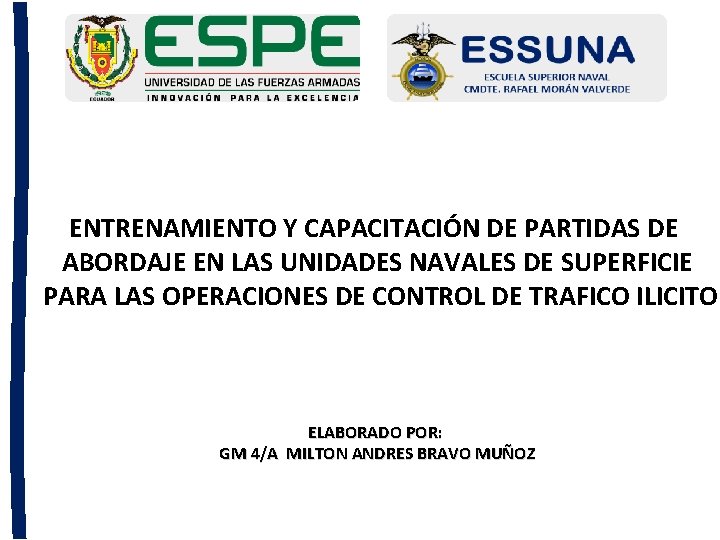 ENTRENAMIENTO Y CAPACITACIN DE PARTIDAS DE ABORDAJE EN