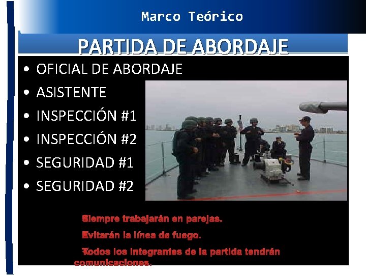ENTRENAMIENTO Y CAPACITACIN DE PARTIDAS DE ABORDAJE EN