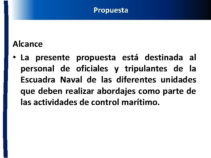 ENTRENAMIENTO Y CAPACITACIN DE PARTIDAS DE ABORDAJE EN