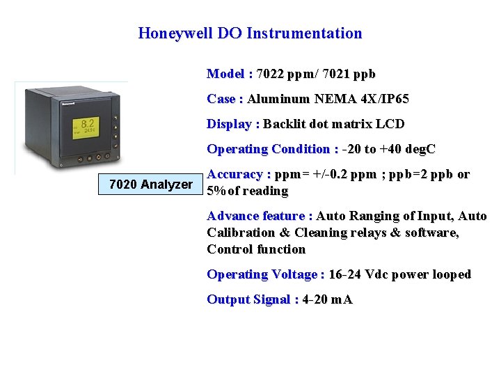 Honeywell DO Instrumentation Model : 7022 ppm/ 7021 ppb Case : Aluminum NEMA 4