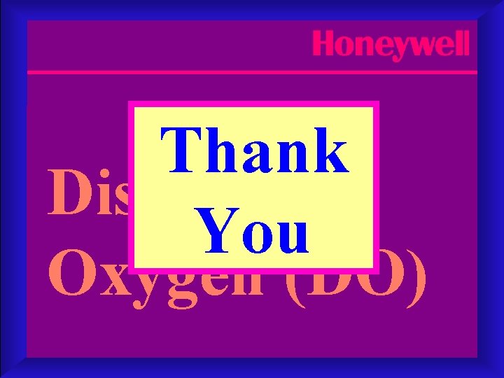 Thank Dissolved You Oxygen (DO) 