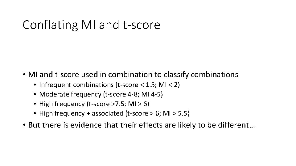 Conflating MI and t-score • MI and t-score used in combination to classify combinations
