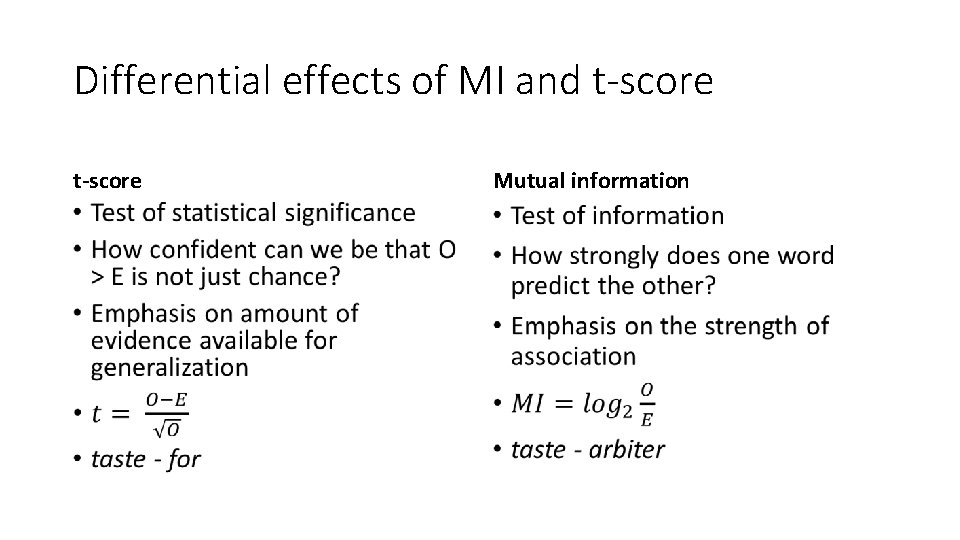 Differential effects of MI and t-score Mutual information • • 