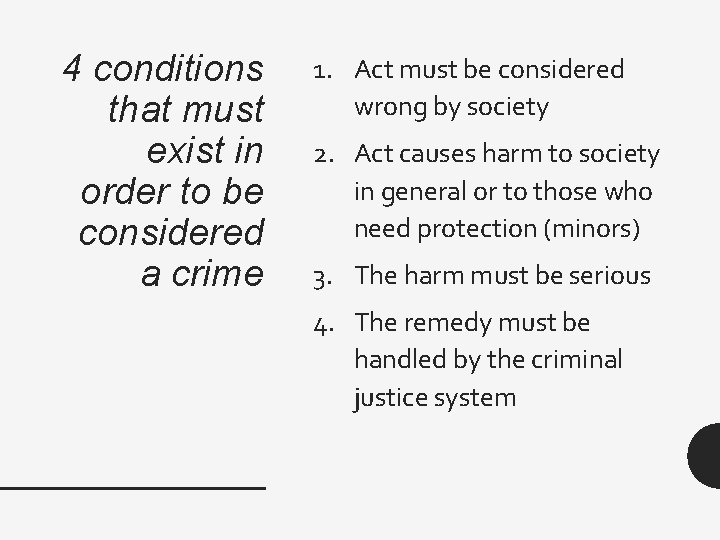 4 conditions that must exist in order to be considered a crime 1. Act