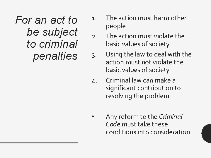 For an act to be subject to criminal penalties 1. 2. 3. 4. •
